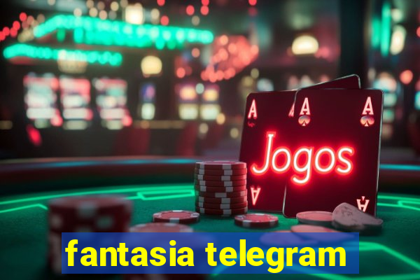 fantasia telegram